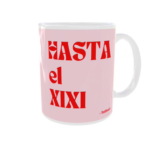 Taza Hasta el Xixi